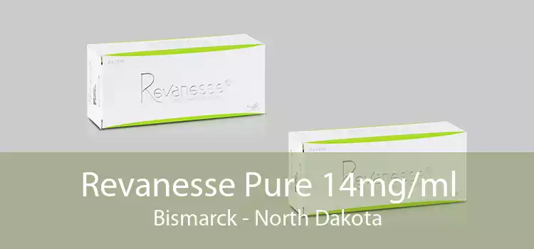 Revanesse Pure 14mg/ml Bismarck - North Dakota