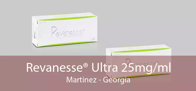 Revanesse® Ultra 25mg/ml Martinez - Georgia