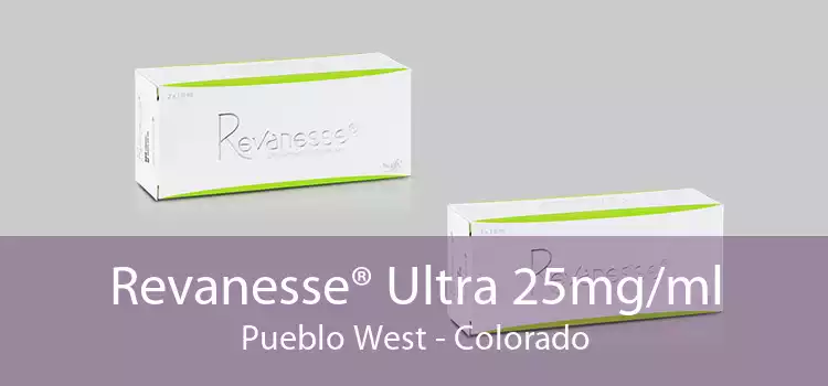 Revanesse® Ultra 25mg/ml Pueblo West - Colorado